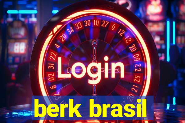 berk brasil
